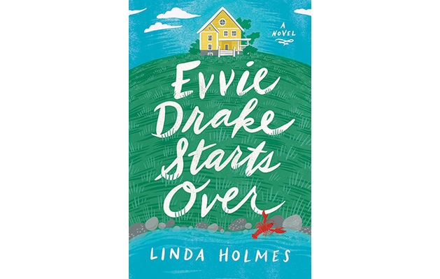 "Evvie Drake Starts Over" by Linda Holmes